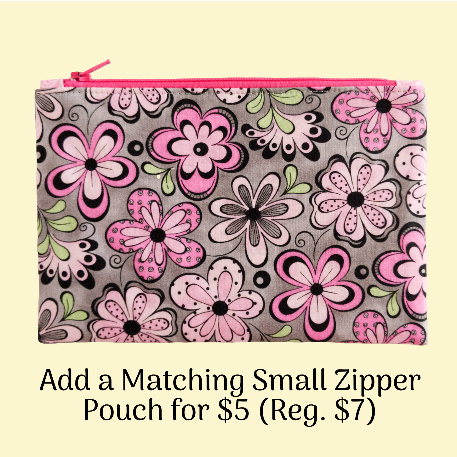 Add a Matching Zipper Pouch for $5